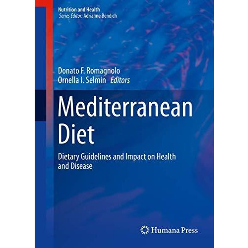 Mediterranean Diet: Dietary Guidelines and Impact on Health and Disease [Hardcover]