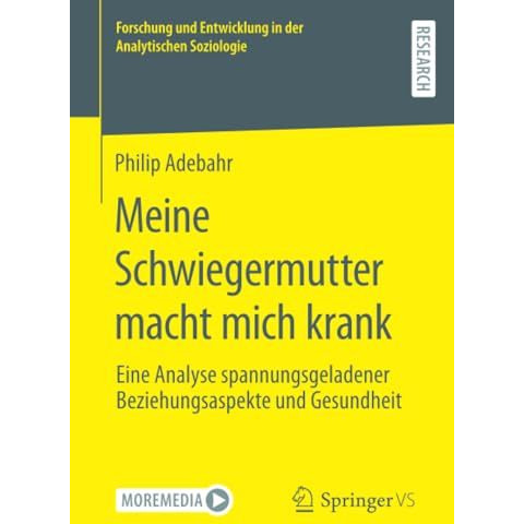 Meine Schwiegermutter macht mich krank: Eine Analyse spannungsgeladener Beziehun [Paperback]