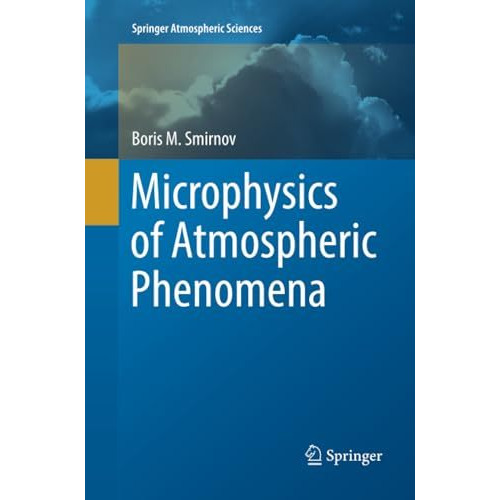 Microphysics of Atmospheric Phenomena [Paperback]