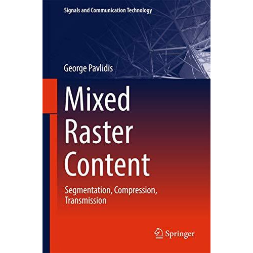 Mixed Raster Content: Segmentation, Compression, Transmission [Hardcover]