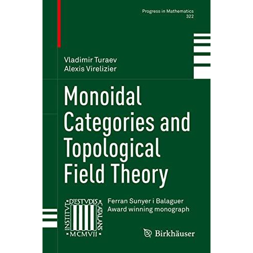 Monoidal Categories and Topological Field Theory [Hardcover]