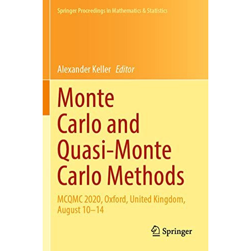 Monte Carlo and Quasi-Monte Carlo Methods: MCQMC 2020, Oxford, United Kingdom, A [Paperback]