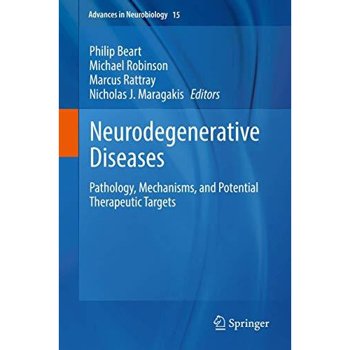 Neurodegenerative Diseases: Pathology, Mechanisms, and Potential Therapeutic Tar [Hardcover]