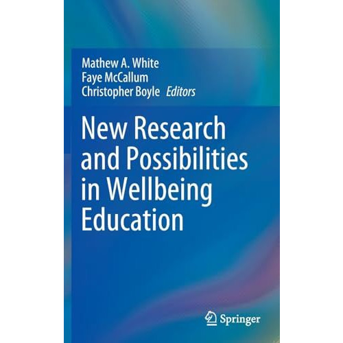 New Research and Possibilities in Wellbeing Education [Hardcover]