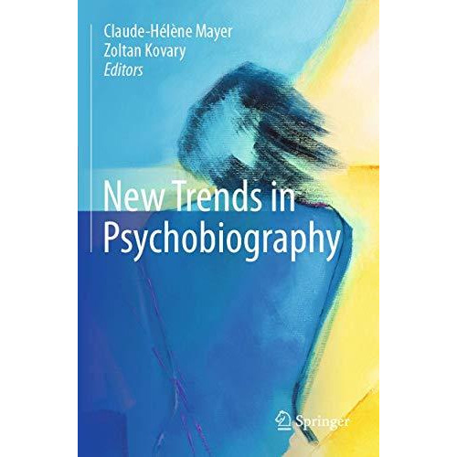 New Trends in Psychobiography [Paperback]