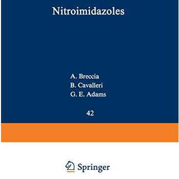 Nitroimidazoles: Chemistry, Pharmacology, and Clinical Application [Paperback]