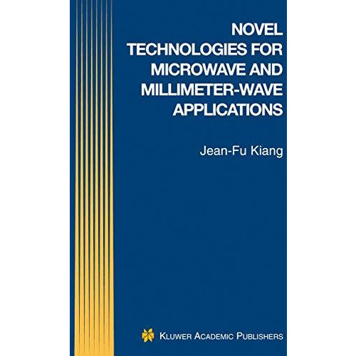 Novel Technologies for Microwave and Millimeter  Wave Applications [Hardcover]