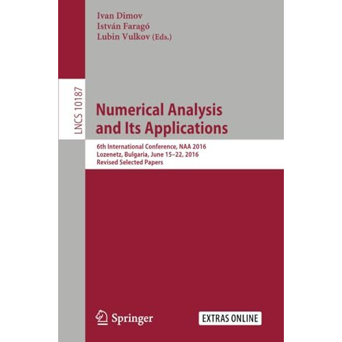 Numerical Analysis and Its Applications: 6th International Conference, NAA 2016, [Paperback]