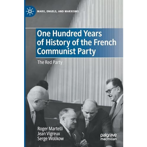 One Hundred Years of History of the French Communist Party: The Red Party [Paperback]