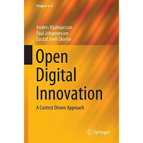 Open Digital Innovation: A Contest Driven Approach [Hardcover]