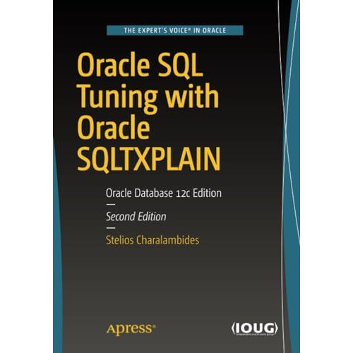 Oracle SQL Tuning with Oracle SQLTXPLAIN: Oracle Database 12c Edition [Paperback]