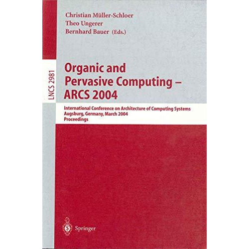 Organic and Pervasive Computing -- ARCS 2004: International Conference on Archit [Paperback]