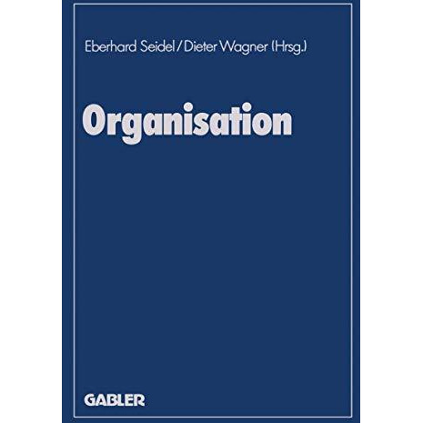 Organisation: Evolution?re Interdependenzen von Kultur und Struktur der Unterneh [Paperback]