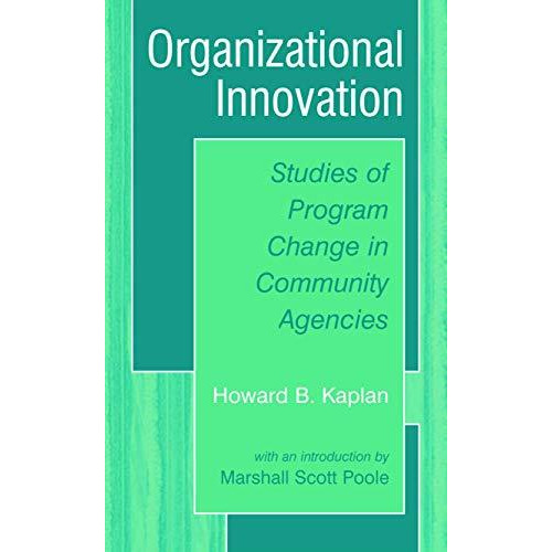 Organizational Innovation: Studies of Program Change in Community Agencies [Paperback]