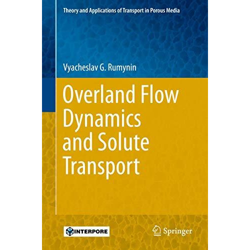 Overland Flow Dynamics and Solute Transport [Hardcover]