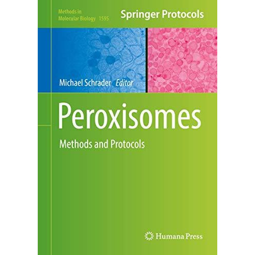 Peroxisomes: Methods and Protocols [Hardcover]