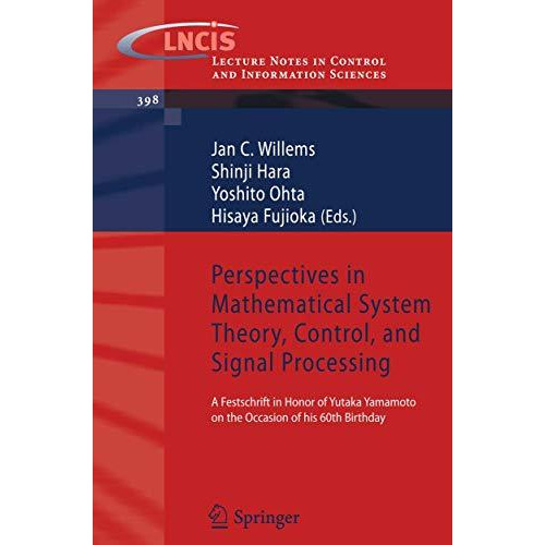 Perspectives in Mathematical System Theory, Control, and Signal Processing: A Fe [Paperback]