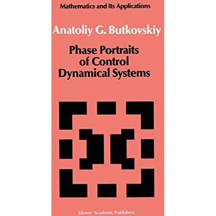 Phase Portraits of Control Dynamical Systems [Hardcover]