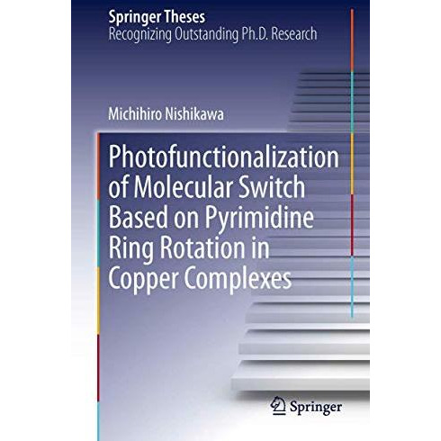 Photofunctionalization of Molecular Switch Based on Pyrimidine Ring Rotation in  [Hardcover]