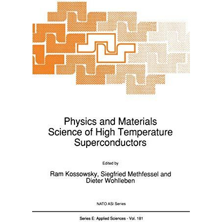 Physics and Materials Science of High Temperature Superconductors [Paperback]