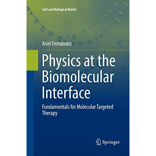 Physics at the Biomolecular Interface: Fundamentals for Molecular Targeted Thera [Paperback]