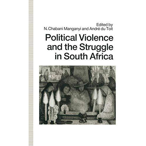 Political Violence and the Struggle in South Africa [Paperback]