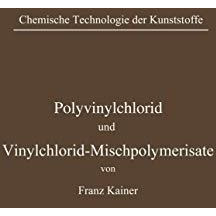 Polyvinylchlorid und Vinylchlorid-Mischpolymerisate [Paperback]