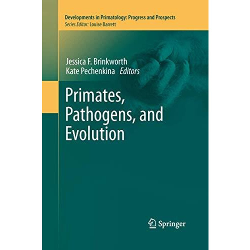 Primates, Pathogens, and Evolution [Paperback]