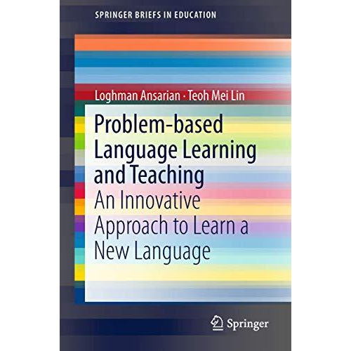 Problem-based Language Learning and Teaching: An Innovative Approach to Learn a  [Paperback]