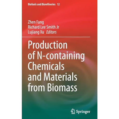 Production of N-containing Chemicals and Materials from Biomass [Hardcover]