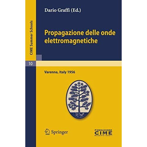 Propagazione delle onde elettromagnetiche: Lectures given at a Summer School of  [Paperback]