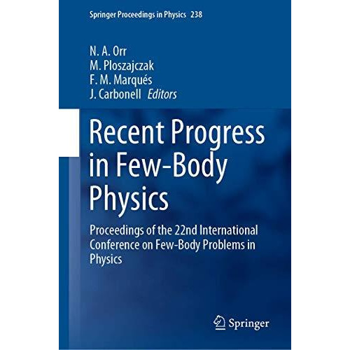 Recent Progress in Few-Body Physics: Proceedings of the 22nd International Confe [Hardcover]