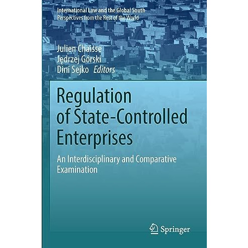 Regulation of State-Controlled Enterprises: An Interdisciplinary and Comparative [Paperback]