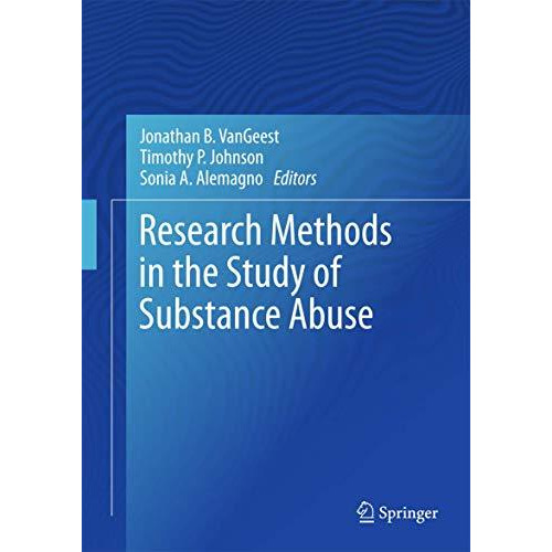 Research Methods in the Study of Substance Abuse [Hardcover]