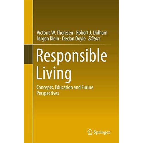 Responsible Living: Concepts, Education and Future Perspectives [Hardcover]