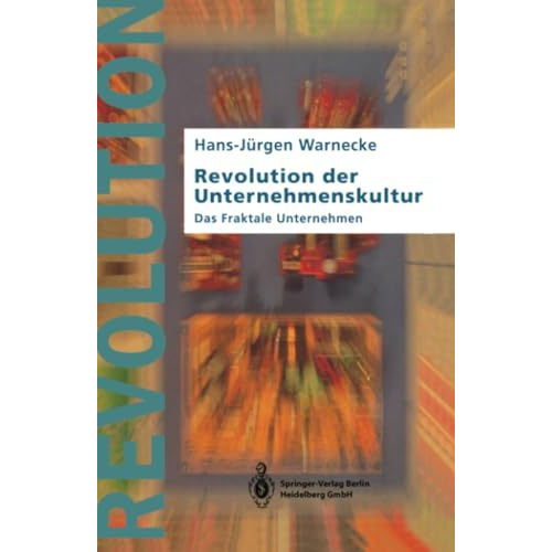 Revolution der Unternehmenskultur: Das Fraktale Unternehmen [Paperback]