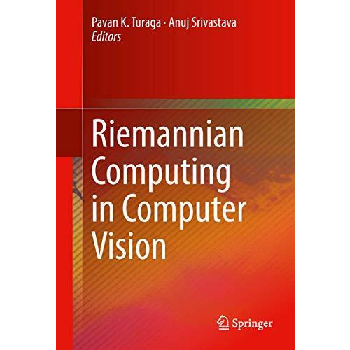 Riemannian Computing in Computer Vision [Hardcover]