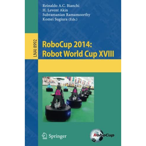 RoboCup 2014: Robot World Cup XVIII [Paperback]