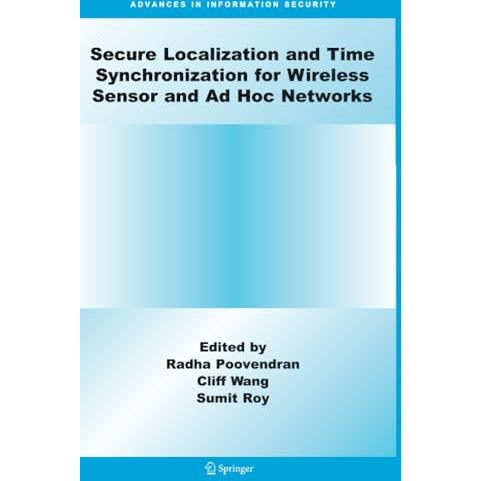 Secure Localization and Time Synchronization for Wireless Sensor and Ad Hoc Netw [Paperback]