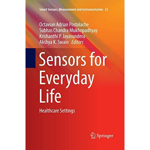 Sensors for Everyday Life: Healthcare Settings [Paperback]