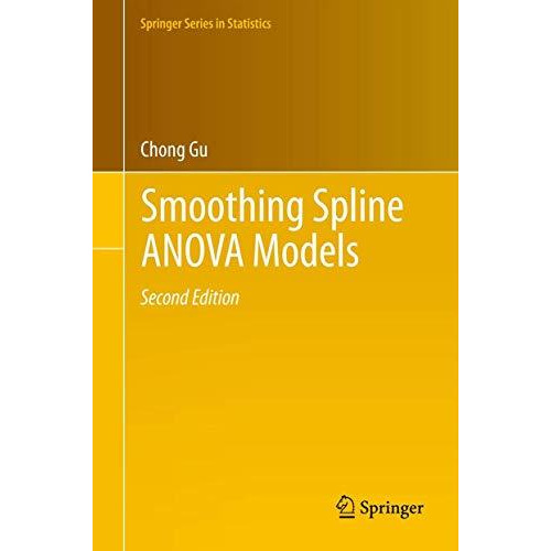 Smoothing Spline ANOVA Models [Hardcover]