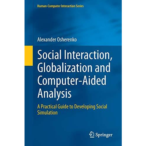 Social Interaction, Globalization and Computer-Aided Analysis: A Practical Guide [Hardcover]