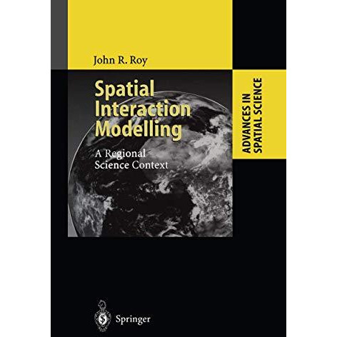 Spatial Interaction Modelling: A Regional Science Context [Paperback]