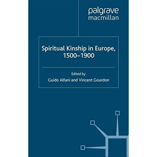 Spiritual Kinship in Europe, 1500-1900 [Paperback]