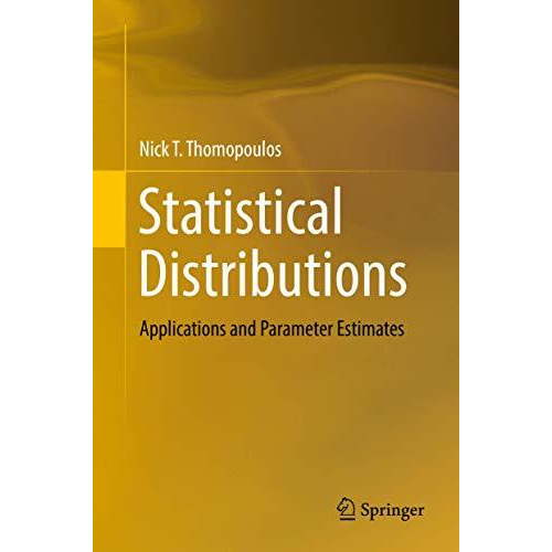 Statistical Distributions: Applications and Parameter Estimates [Hardcover]