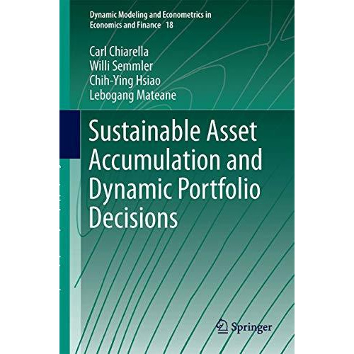 Sustainable Asset Accumulation and Dynamic Portfolio Decisions [Hardcover]