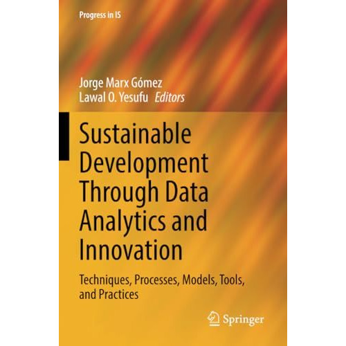 Sustainable Development Through Data Analytics and Innovation: Techniques, Proce [Paperback]