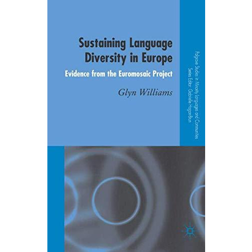 Sustaining Language Diversity in Europe: Evidence from the Euromosaic Project [Hardcover]