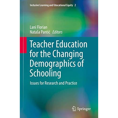 Teacher Education for the Changing Demographics of Schooling: Issues for Researc [Hardcover]