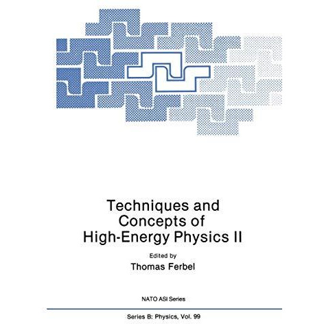 Techniques and Concepts of High-Energy Physics II [Paperback]